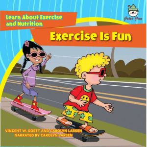 Exercise Is Fun, Vincent W. Goett