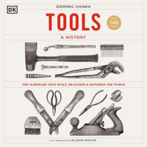 Tools A History, Dominic Chinea