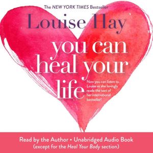 You Can Heal Your Life, Louise Hay