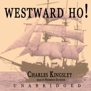 Westward Ho!, Charles Kingsley