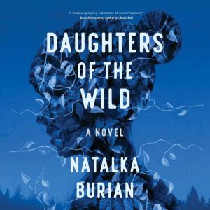 Daughters of the Wild, Natalka Burian