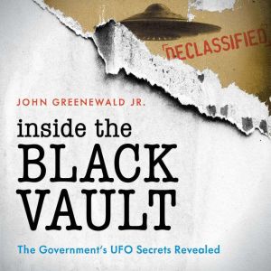 Inside the Black Vault, John Greenewald