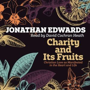 Charity and Its Fruits, Jonathan Edwards