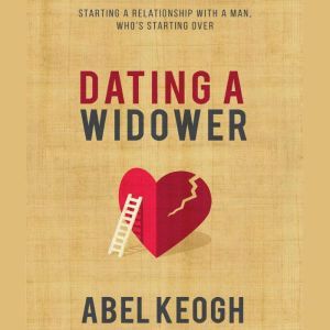 Dating a Widower, Abel Keogh