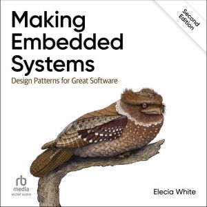 Making Embedded Systems, Elecia White
