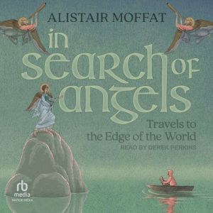 In Search of Angels, Alistair Moffat