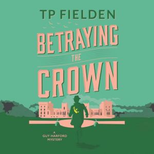 Betraying the Crown, TP Fielden
