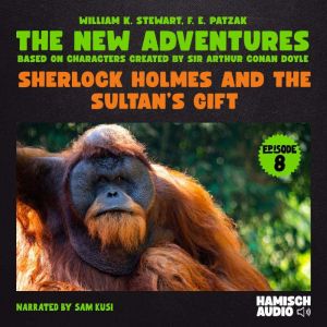 Sherlock Holmes and the Sultans Gift..., William K. Stewart