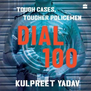 Dial 100, Kulpreet Yadav