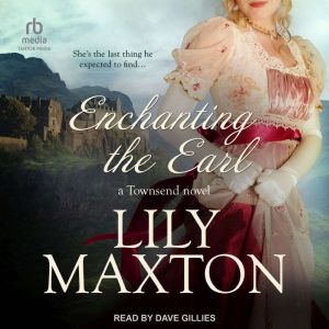 Enchanting the Earl, Lily Maxton