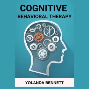 COGNITIVE BEHAVIORAL THERAPY, YOLANDA BENNETT
