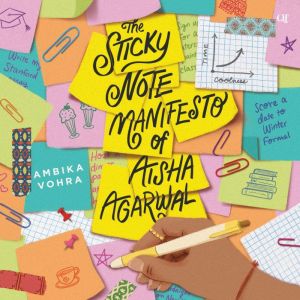 The Sticky Note Manifesto of Aisha Ag..., Ambika Vohra