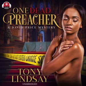One Dead Preacher, Tony Lindsay