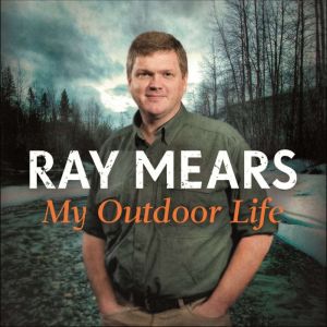 My Outdoor Life, Ray Mears
