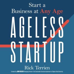 Ageless Startup, Rick Terrien