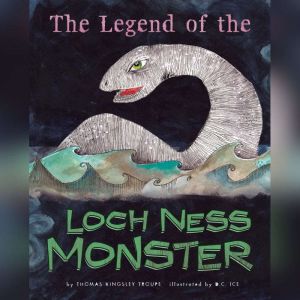 The Legend of the Loch Ness Monster, Thomas Troupe