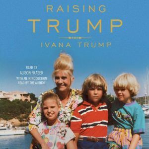 Raising Trump, Ivana Trump