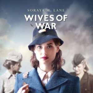 Wives Of War, Soraya M. Lane
