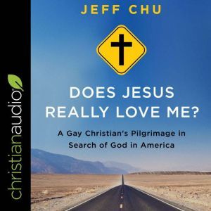 Does Jesus Really Love Me?, Jeff Chu