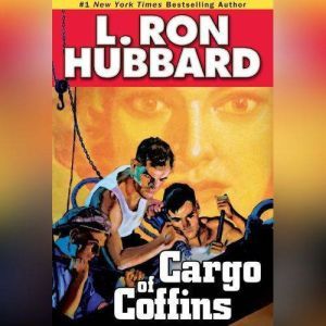 Cargo of Coffins, L. Ron Hubbard
