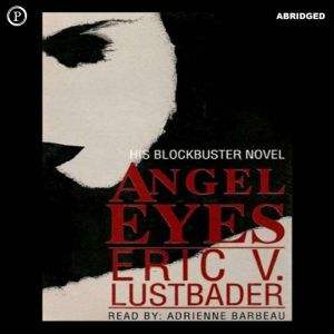 Angel Eyes, Eric Lustbader
