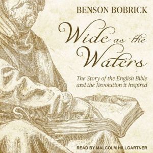 Wide as the Waters, Benson Bobrick