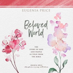 Beloved World, Eugenia Price