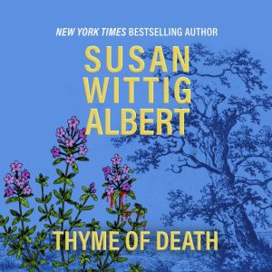 Thyme of Death, Susan Wittig Albert