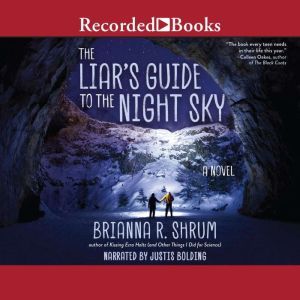 The Liars Guide to the Night Sky, Brianna R. Shurm