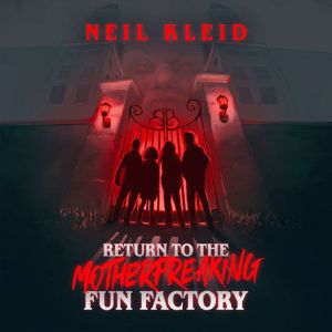 Return to the Motherfreaking Fun Fact..., Neil Kleid