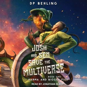 Karma and Bigger Fish, DP Behling