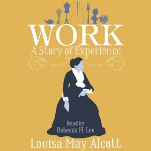 Work Annotated, Louisa May Alcott