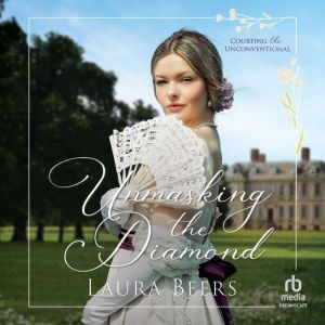 Unmasking the Diamond, Laura Beers