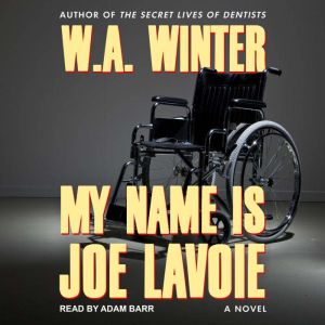 My Name is Joe LaVoie, W.A. Winter
