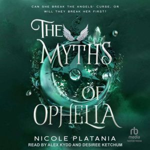 The Myths of Ophelia, Nicole Platania