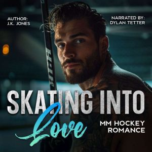 Skating Into Love, J.K. Jones
