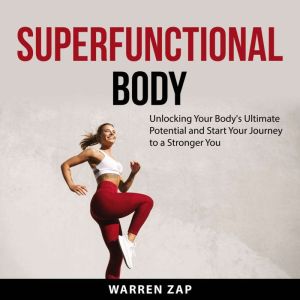 Superfunctional Body, Warren Zap
