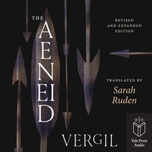 The Aeneid: Revised and Expanded Edition
