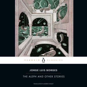 The Aleph and Other Stories, Jorge Luis Borges