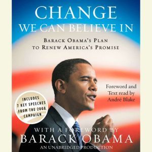 Change We Can Believe In Barack Obama's Plan to Renew America's Promise, Barack Obama