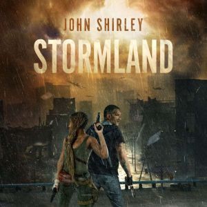 Stormland, John Shirley