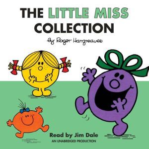 The Little Miss Collection: Little Miss Sunshine; Little Miss Bossy; Little Miss Naughty; Little Miss Helpful; Little Miss Curious; Little Miss Birthday; and 4 more, Roger Hargreaves