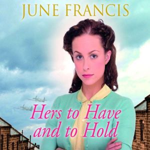 Hers to Have and to Hold, June Francis
