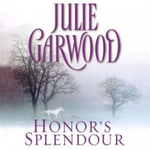 Honors Splendour, Julie Garwood