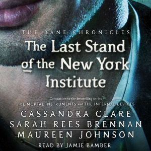 The Last Stand of the New York Institute, Cassandra Clare