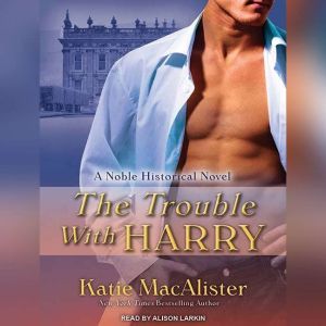 The Trouble With Harry, Katie MacAlister