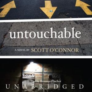 Untouchable, Scott OConnor