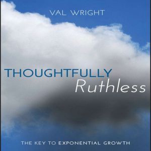 Thoughtfully Ruthless, Val Wright
