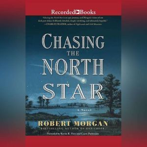 Chasing the North Star, Robert Morgan