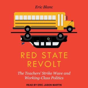 Red State Revolt, Eric Blanc